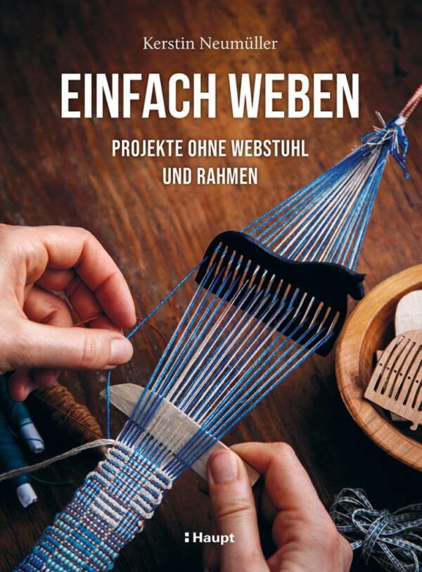 Rezension: Einfach weben: Projekte ohne Webstuhl und Rahmen