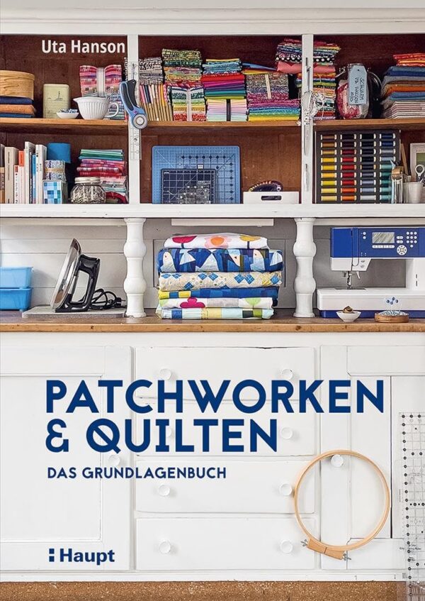 Rezension: Patchworken und Quilten: Das Grundlagenbuch