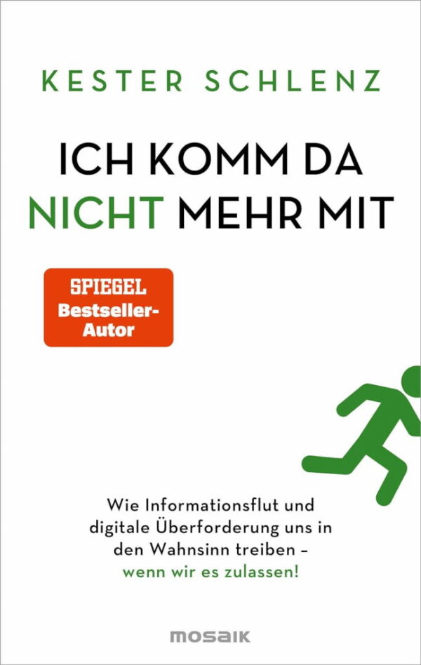 Rezension: Ich komm da nicht mehr mit: Wie Informationsflut und digitale Überforderung uns in den Wahnsinn treiben – wenn wir es zulassen!